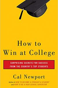 How to Win at College: Surprising Secrets for Success from the Country’s Top Students