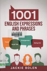 1001 English Expressions and Phrases: Common Sentences and Dialogues Used by Native English Speakers