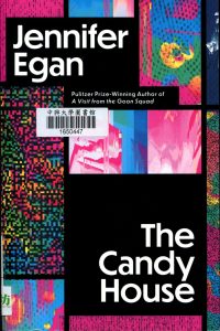 The candy house / Jennifer Egan.